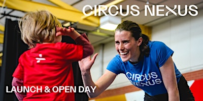 Imagem principal do evento Circus Nexus Launch & Open Day