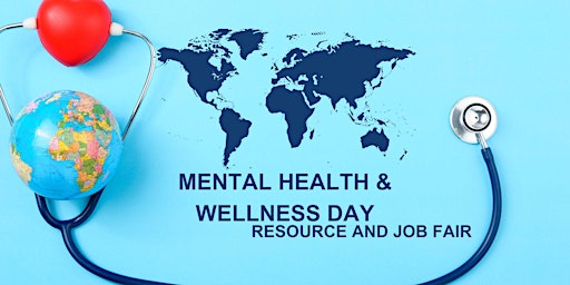 Imagem principal do evento Mental Health & Wellness Day Resource and Job Fair