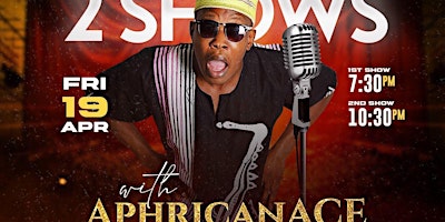 Primaire afbeelding van Comedian APHRICANACE , Live at Uptown Comedy Corner, 1 Night 2 Shows Only
