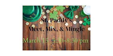St. Paddy's MEET, MIX, & MINGLE - March 15 primary image