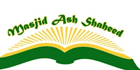 Masjid Ash Shaheed - Moral Summit Weekend October 25-27, 2019 primary image