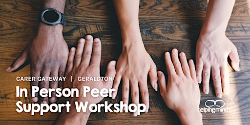 Hauptbild für In Person Peer Support Workshop | Geraldton