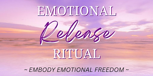 Emotional Release Ritual: THE AWAKENING - feel, express and release! primary image