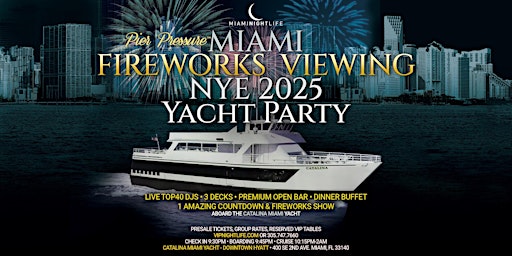 Miami Fireworks New Year's Eve 2025 | Pier Pressure® Yacht Party