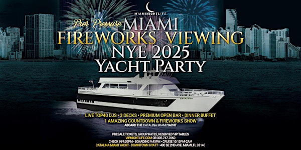 Miami Fireworks New Year's Eve 2025 | Pier Pressure® Yacht Party