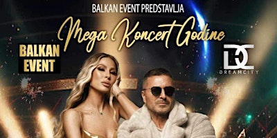 Primaire afbeelding van Mega Koncert Godine - Balkan Event