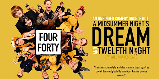 Four Forty Theatre - Midsummer Night's Dream & Twelfth Night primary image