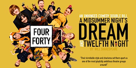 Imagem principal do evento Four Forty Theatre - Midsummer Night's Dream & Twelfth Night
