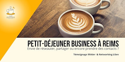 Petit-Déjeuner Business à Reims primary image