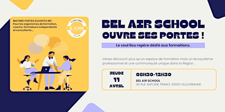 Bel Air School : Matinée Portes Ouvertes #2
