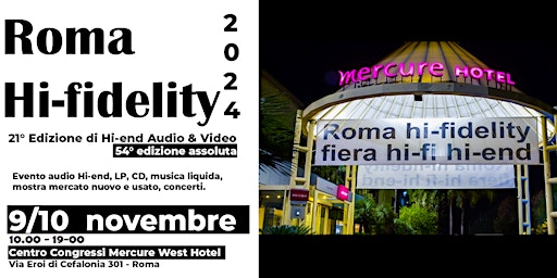 Imagem principal do evento Roma hi-fidelity 2024, la rassegna più importante hi-end, FREE ENTRY