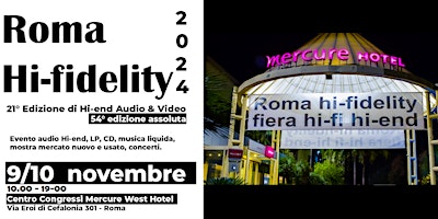 Roma hi-fidelity 2024, la rassegna più importante hi-end, FREE ENTRY primary image