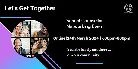 Lets Get Together- A Series of Networking Events for School Counsellors primary image
