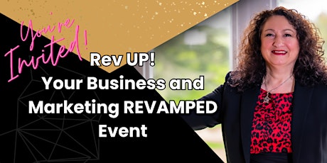 Primaire afbeelding van Rev Up Your Business - REVAMPED -Time to Sparkle & Shine