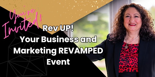 Image principale de Rev Up Your Business - REVAMPED -Time to Sparkle & Shine