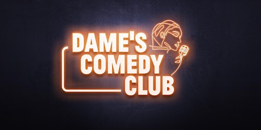 Imagem principal do evento Dame's Comedy Club