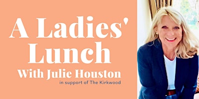 Imagen principal de A Ladies' Lunch with Julie Houston.