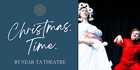 Imagen principal de Near-ta Theatre’s Christmas.Time. in The Great Hall