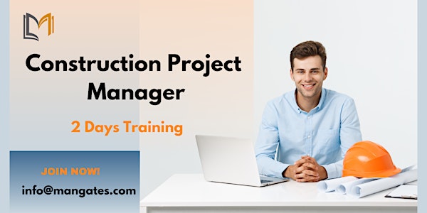 Construction Project Manager 2 Days Training in Montreal on May 16th 2024