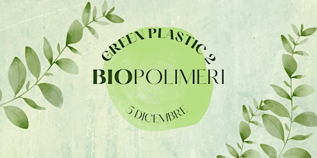 GREEN PLASTIC 2 - BIOPOLIMERI