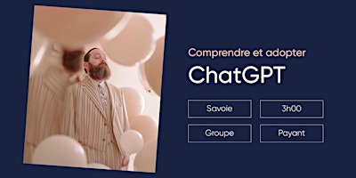 Hauptbild für Chambéry • Intelligence artificielle : comprendre et adopter ChatGPT