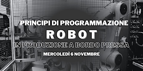 PRINCIPI DI PROGRAMMAZIONE ROBOT A BORDO PRESSA