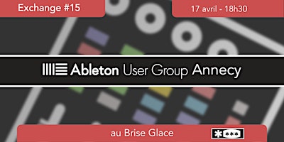 Imagem principal do evento Ableton User Group Annecy - Exchange Avril (#15)