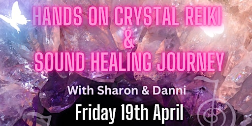 Image principale de Crystal Reiki & Sound Healing Journey with Sharon & Danni