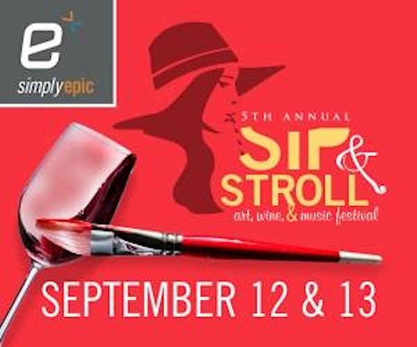 5th Annual Sip and Stroll: Art, Wine, & Music Festival