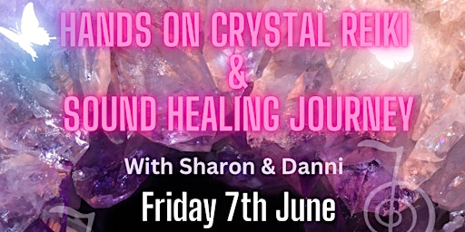 Imagem principal do evento Crystal Reiki & Sound Healing Journey with Sharon & Danni