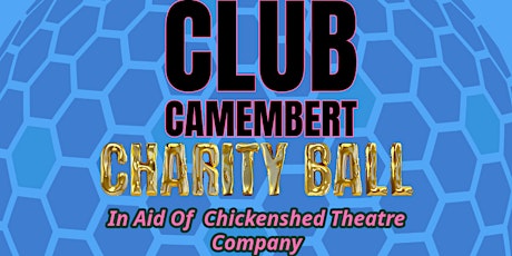 Club Camembert Charity Ball In Aid Of Chickenshed  Theatre Company primary image
