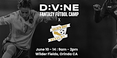 Primaire afbeelding van DivineTime Fantasy Fútbol  Experience: NorCal w/ GoldenBoot Academy