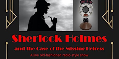 Primaire afbeelding van "Sherlock Holmes and the Case of the Missing Heiress" in Miramichi