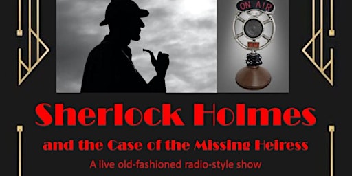 Hauptbild für "Sherlock Holmes and the Case of the Missing Heiress" in Miramichi