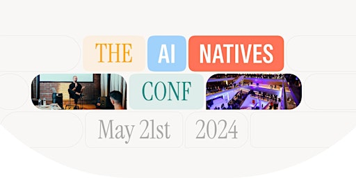 The AI Natives Conference: 2024 primary image