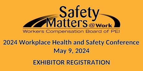 2024 Workplace Health and Safety Conference - Exhibitor Registration