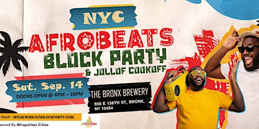 Primaire afbeelding van 2024 NYC Afrobeats Block Party  & Jollof Cook-off