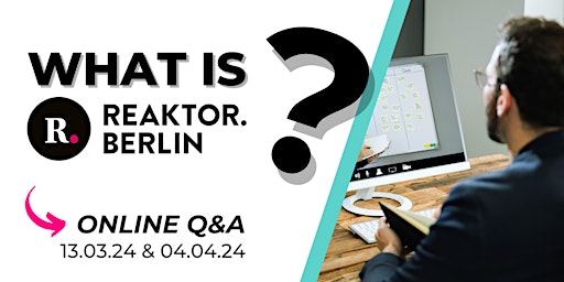 Primaire afbeelding van What is REAKTOR.BERLIN? Online Q&A