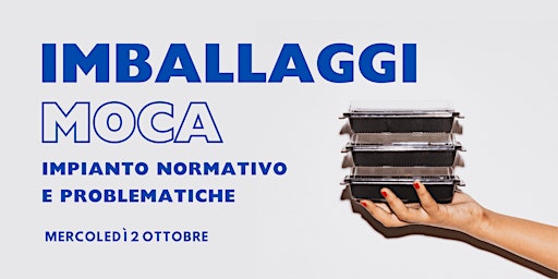 Imagen principal de IMBALLAGGI - MOCA: IMPIANTO NORMATIVO E PROBLEMATICHE