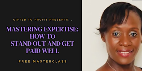 Image principale de Mastering Expertise -How To Stand Out And Get Paid Well