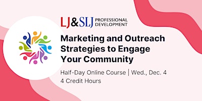 Marketing and Outreach Strategies to Engage Your Community primary image