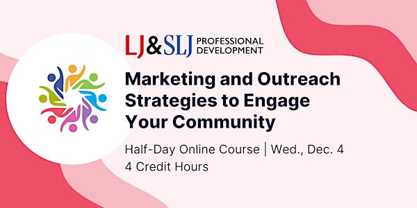 Marketing and Outreach Strategies to Engage Your Community