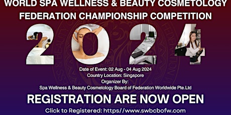 WORLD SPA WELLNESS & BEAUTY COSMETOLOGY FEDERATION CHAMPIONSHIP COMPETITION