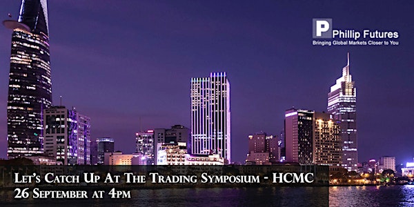 Let's Catch-Up At The Trading Symposium - HCMC