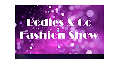 Bodies & Co Presents...Spring Fashion Show for Charity 2024 (Leamington Spa) - Friday