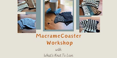 Macrame Coaster Workshop with What's Knot To Love primary image