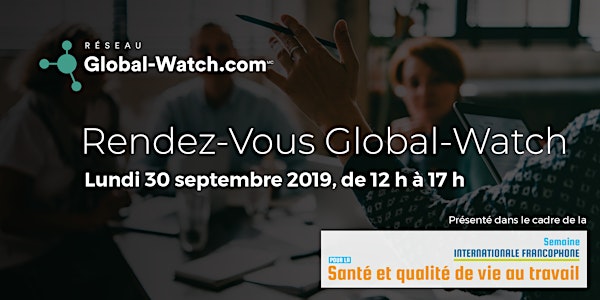 Rendez-Vous Global-Watch | 30 septembre 2019