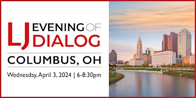 Imagen principal de LJ Evening of Dialog 2024| Columbus, OH