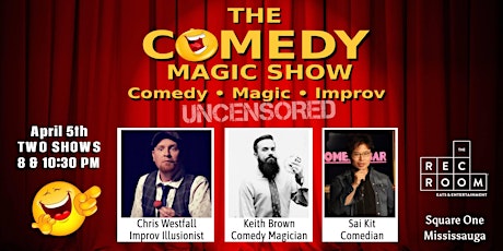 The Comedy Magic Show -  Rec Room, Mississauga