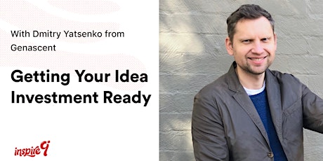 How to get your Idea Investment Ready primary image